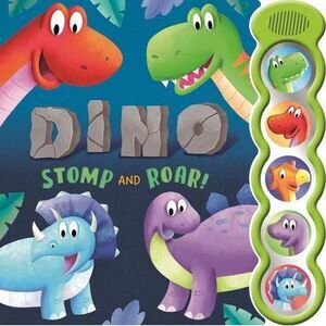 Dino Stomp and Roar: With 5 3D Sound Buttons -- Igloobooks
